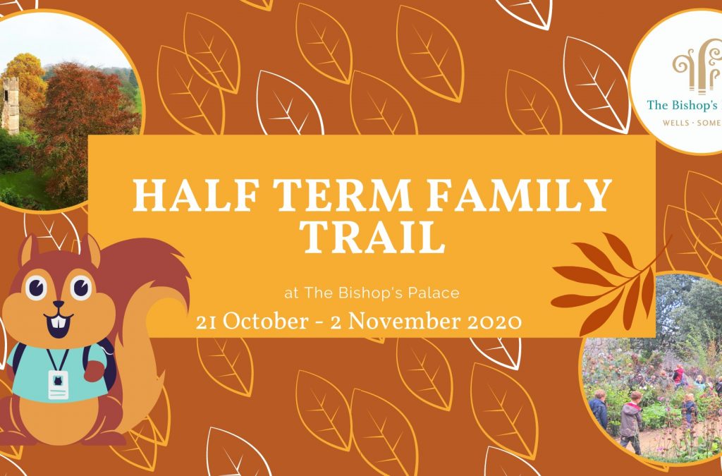 Half Term at The Bishop’s Palace, Wells