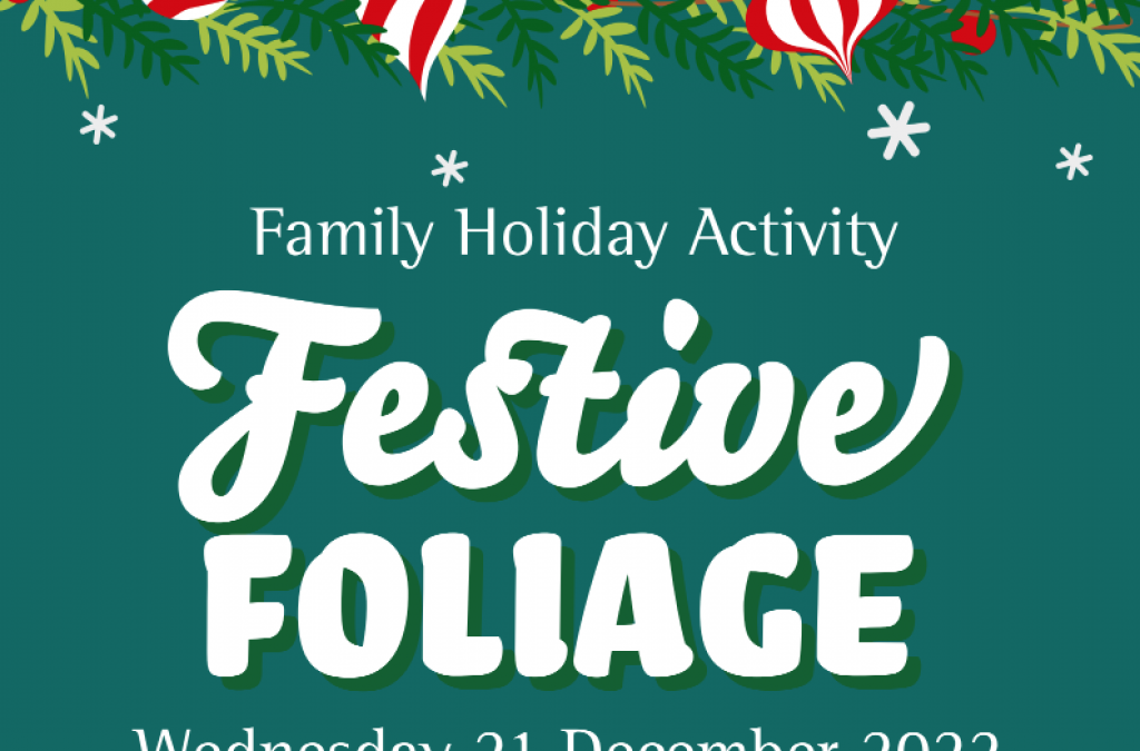 Festive Foliage – Family Holiday Activity